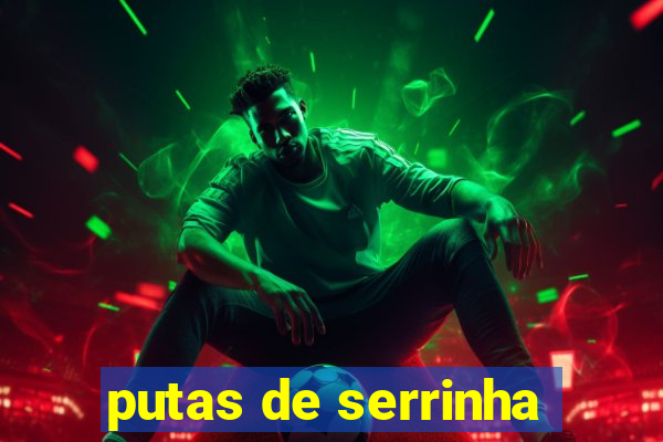 putas de serrinha